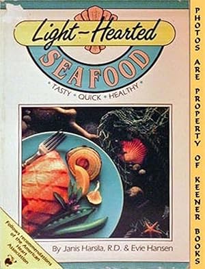 Image du vendeur pour Light-Hearted Seafood : Tasty, Quick, Healthy mis en vente par Keener Books (Member IOBA)