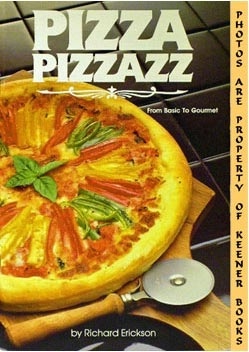 Seller image for Pizza Pizzazz : From Basic To Gourmet: Monitor Collectors Series Series for sale by Keener Books (Member IOBA)