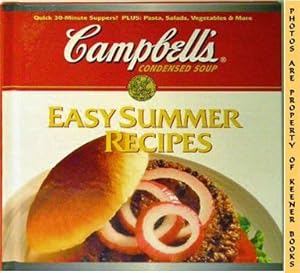 Imagen del vendedor de Campbell's Easy Summer Recipes : Plus Pasta, Salads, Vegetables & More a la venta por Keener Books (Member IOBA)