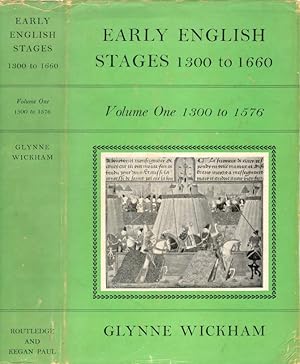 Early English Stages, 1300 - 1660. Volume One, 1300 - 1576.