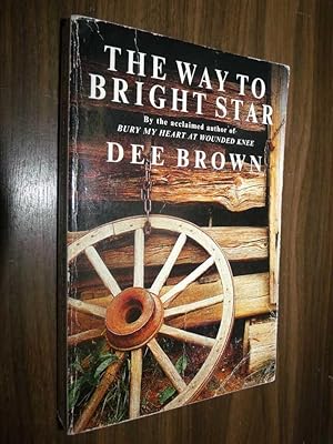 Seller image for The Way To Bright Star for sale by Serendipitous Ink