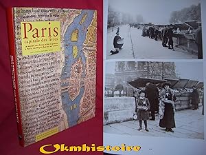 Paris capitale des livres. Le monde des livres et de la presse à Paris, du Moyen-Age au XXe siècle