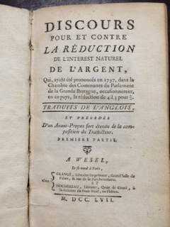 Discours pour et contre la reduction de l'interest naturel de l'argent, qui, ayant ete prononces ...