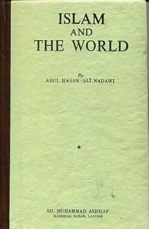 ISLAM AND THE WORLD