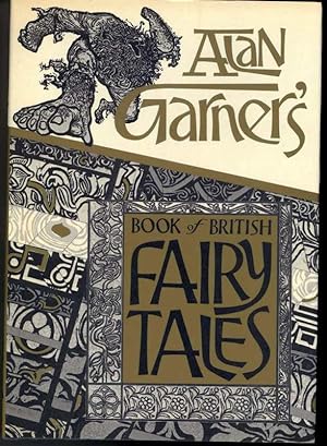 ALAN GARNER'S BOOK OF BRITISH FAIRY TALES