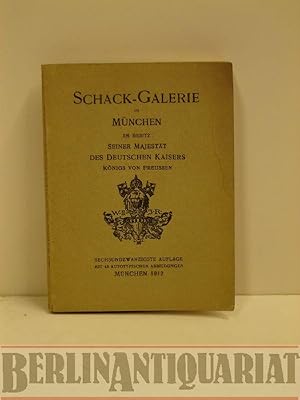 Imagen del vendedor de Schack-Galerie in Mnchen im Besitz Seiner Majestt des Deutschen Kaisers, Knigs von Preussen. a la venta por BerlinAntiquariat, Karl-Heinz Than