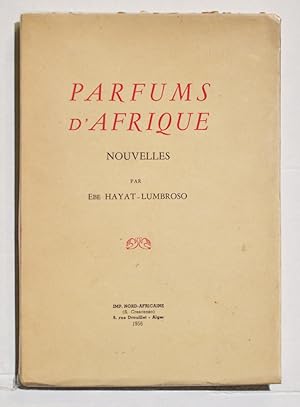 PARFUMS D'AFRIQUE. Nouvelles.