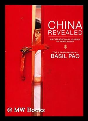 Bild des Verkufers fr China revealed : an extraordinary journey of rediscovery / text and photographs by Basil Pao zum Verkauf von MW Books Ltd.