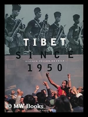Seller image for Tibet since 1950 : silence, prison, or exile / by photographers include Jeffrey Aaronson .et al. ; introduction by Elliot Sperling ; essays by Orville Schell and Steven Marshall ; Exile Accounts by Mickey Spiegel ; Edited by Melissa Harris and Sidney for sale by MW Books Ltd.