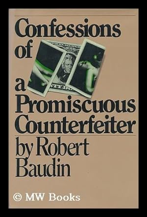 Seller image for Confessions of a Promiscuous Counterfeiter for sale by MW Books Ltd.
