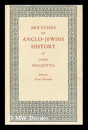 Bild des Verkufers fr Sketches of Anglo-Jewish History / Rev. and Edited, with a Prologue, Notes, and an Epilogue by Israel Finestein zum Verkauf von MW Books Ltd.