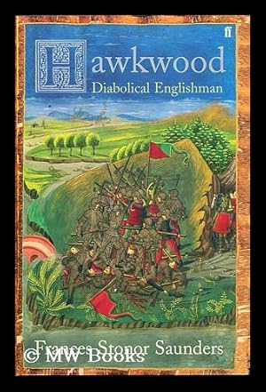 Immagine del venditore per Hawkwood : diabolical Englishman / by Frances Stonor Saunders venduto da MW Books Ltd.