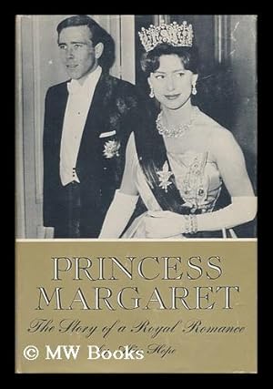 Image du vendeur pour Princess Margaret -The Story of a Royal Romance mis en vente par MW Books Ltd.