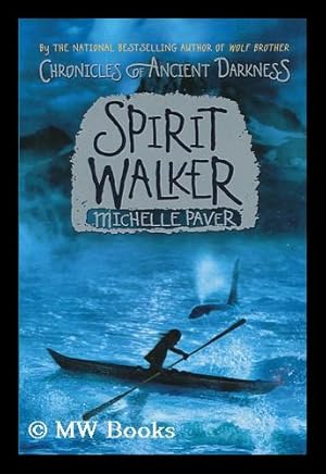 Seller image for Spirit walker / by Michelle Paver for sale by MW Books Ltd.