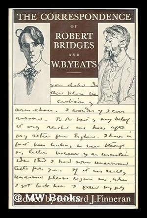 Seller image for The Correspondence of Robert Bridges and W. B. Yeats / Edited by Richard J. Finneran for sale by MW Books Ltd.