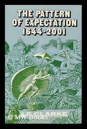 Seller image for The Pattern of Expectation 1644-2001 for sale by MW Books Ltd.