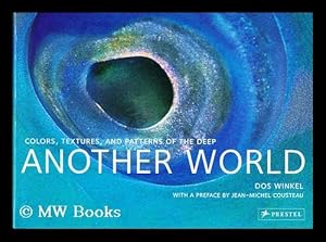 Seller image for Another world : colors, textures and patterns of the deep / by Dos Winkel for sale by MW Books Ltd.