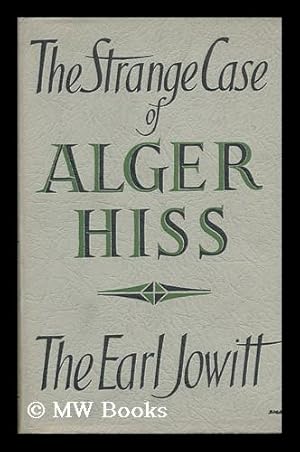 Seller image for The Strange Case of Alger Hiss for sale by MW Books Ltd.