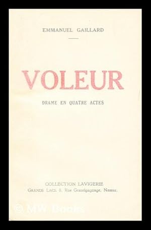 Image du vendeur pour Voleur : Drame En Quatre Actes mis en vente par MW Books Ltd.