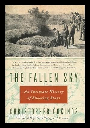 Imagen del vendedor de The fallen sky : an intimate history of shooting stars / by Christopher Cokinos a la venta por MW Books Ltd.