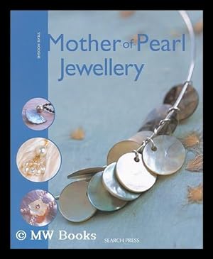 Seller image for Mother-of-pearl jewellery / by Sylvie Hooghe ; photographs: Claire Curt. Uniform Title: Parures De Nacre for sale by MW Books Ltd.
