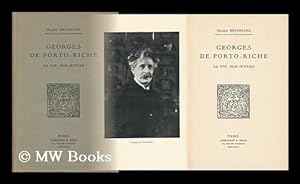 Seller image for Georges De Porto-Riche : Sa Vie, Son Oeuvre / Hendrik Brugmans for sale by MW Books Ltd.