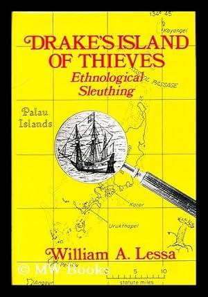 Imagen del vendedor de Drake's island of thieves : ethnological sleuthing / by William A. Lessa ; foreword by Fred Eggan a la venta por MW Books Ltd.