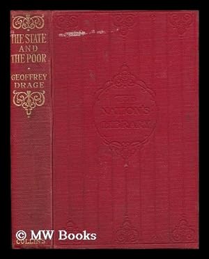 Seller image for The State and the Poor / by Geoffrey Drage for sale by MW Books Ltd.