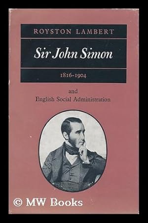 Immagine del venditore per Sir John Simon, 1816-1904, and English Social Administration venduto da MW Books Ltd.