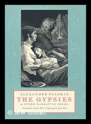Seller image for The Gypsies and other narrative poems / by Alexander Pushkin ; translated with an introduction and notes by Antony Wood ; engravings by Simon Brett for sale by MW Books Ltd.