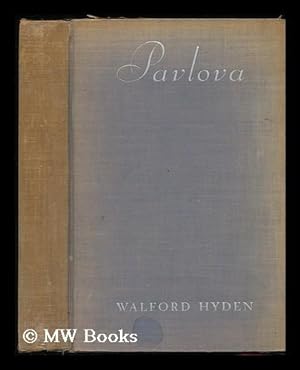 Imagen del vendedor de Pavlova, by Walford Hyden .her Former Musical Director; with Illustrations a la venta por MW Books Ltd.