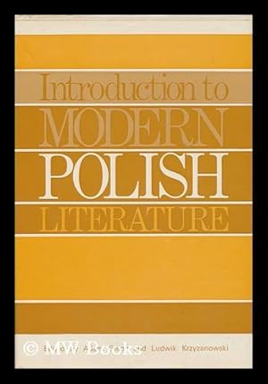 Image du vendeur pour Introduction to Modern Polish Literature : an Anthology of Fiction and Poetry / Edited by Adam Gillon and Ludwik Krzyzanowski mis en vente par MW Books Ltd.