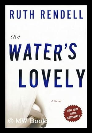 Seller image for The water's lovely : a novel / by Ruth Rendell for sale by MW Books Ltd.