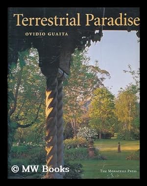 Immagine del venditore per Terrestrial paradise / by Ovidio Guaita ; botanical notes by Laura Cuce. Uniform Title: Giardino Nel Mondo venduto da MW Books Ltd.