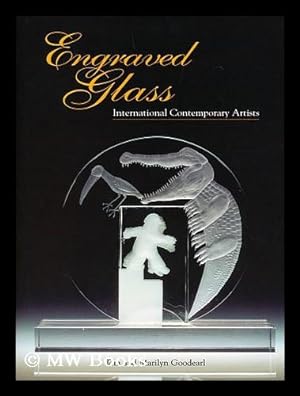 Seller image for Engraved glass : international contemporary artists / by Marilyn and Tom Goodearl for sale by MW Books Ltd.
