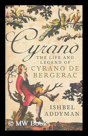 Seller image for Cyrano : adventures in space and time with the legendary French hero / by Ishbel Addyman for sale by MW Books Ltd.