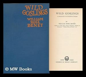 Seller image for Wild Goslings; a Selection of Fugitive Pieces, by William Rose Bent for sale by MW Books Ltd.