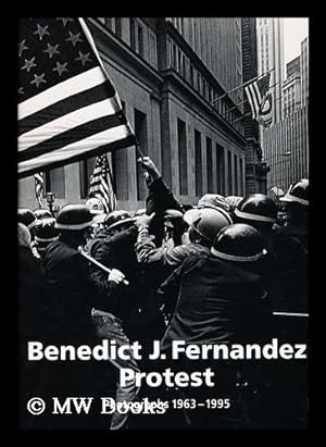 Image du vendeur pour Benedict J. Fernandez protest : photographs, 1963-1995 / edited by Brigitte Buberl ; texts by Brigitte Buberl . et. al mis en vente par MW Books Ltd.