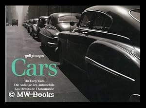 Seller image for Cars : the early years = Die anfange des automobils = Les debuts de l'automobile / text by Brian Laban ; picture research by Alex Linghorn and Ali Khoja for sale by MW Books Ltd.