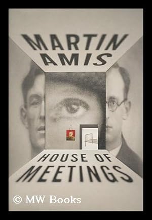 Image du vendeur pour House of meetings / by Martin Amis mis en vente par MW Books Ltd.