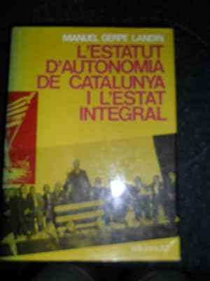 Immagine del venditore per L'estatut D'autonomia De Catalunya I L'estat Integral venduto da Clement Burston Books