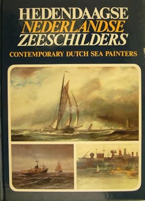 Seller image for Hedendaagse Nederlandse zeeschilders. Contemporary Dutch sea painters. for sale by Gert Jan Bestebreurtje Rare Books (ILAB)