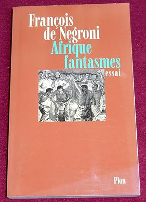 Seller image for AFRIQUE FANTASMES Essai for sale by LE BOUQUINISTE