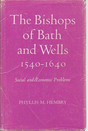Imagen del vendedor de The Bishops of Bath and Wells, 1540-1640: Social and Economic Problems a la venta por Bookfeathers, LLC