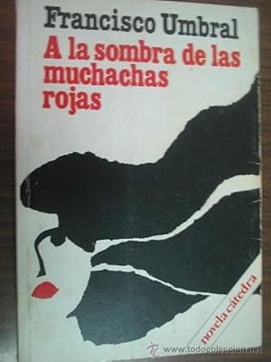 Imagen del vendedor de A LA SOMBRA DE LAS MUCHACHAS ROJAS a la venta por Librera Maestro Gozalbo