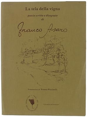 LA TELA DELLA VIGNA. Poesie scritte e disegnate di Franco Asaro.: