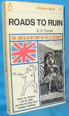 Roads to Ruin: The Shocking History Of Social Reform