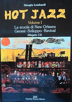 Imagen del vendedor de Hot Jazz: Volume I: La scuola New Orleans: Genesi, Sviluppo, Revival (Italian edition) a la venta por School Haus Books