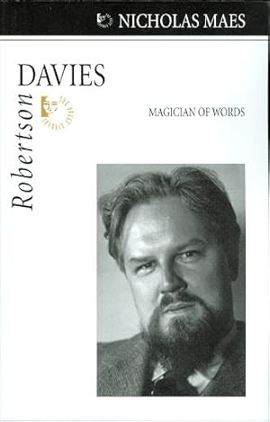 ROBERTSON DAVIES: MAGICIAN OF WORDS.