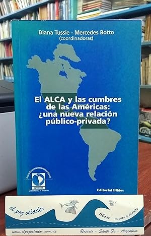 Seller image for El Alca y Las Cumbres de Las Amricas: Una Nueva Relacin Pblico-Privada? for sale by Librera El Pez Volador